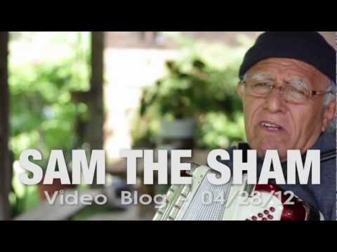 Sam The Sham Video Blog 05 05 12  FATE