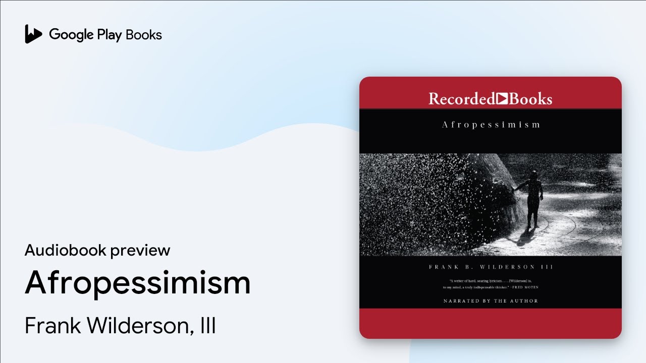Afropessimism by Frank B. Wilderson, III · Audiobook preview