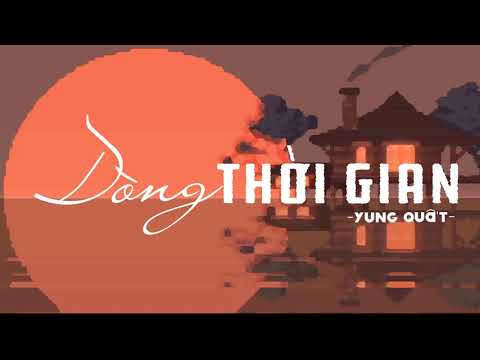 Dòng Thời Gian – Quất Điền (Prod. by Uyama Hiroto) | Official Lyrics Video