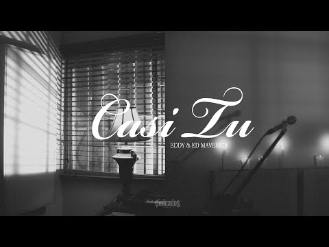 EDDY & ED MAVERICK - CASI TÚ
