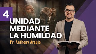 📖 Lección 4: Unidad mediante la humildad | Pr Anthony Araujo | Escuela Sabática 2026