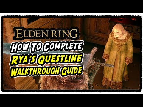 Rya's Questline Walkthrough Guide in Elden Ring How to Complete Rya the Scout Questline