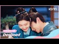 Trailer：#BaiJingting & #SongYi  | Destined | iQIYI Romance