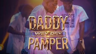 Daddy Wey Dey Pamper- Moses Bliss ft. Lyrically Hi (Lyrics Video)