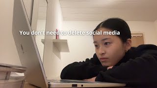 don’t delete social media. do this instead