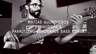 Meshuggah - Paralyzing Ignorance Bass Cover (Only Bass &amp; Drums)
