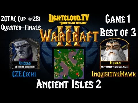 CZE.Cechi (UD) VS InquisitiveHawk (HU) - WC3 G1 - ZOTAC #281 QF