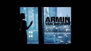 Armin Van Buuren Ft. Nadia Ali - Who Is Watching (DJ Soltrix Bachata Rework)