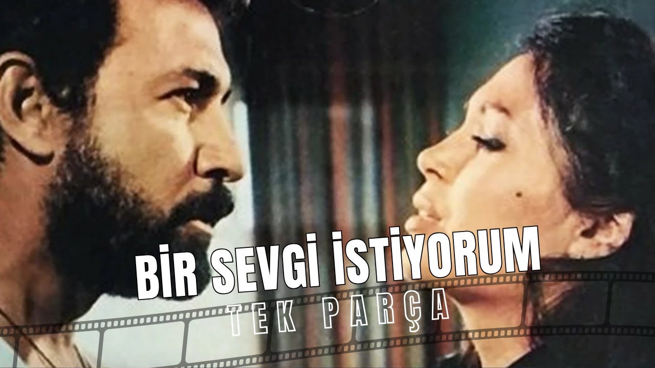 Bir Sevgi İstiyorum | Türkan Şoray Eski Türk Filmi