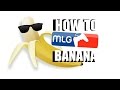 How To MLG Banana 