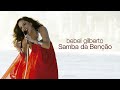 Bebel Gilberto | Samba da Benção (Vídeo Oficial HD)