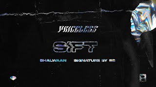 SIFT  BHALWAAN & SIGNATURE BY SB  ANMOL B  FRE