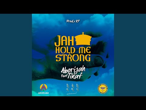 Jah hold me strong (feat. Aborijah)