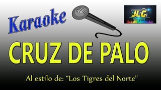 CRUZ DE PALO -Karaoke- Los Tigres del Norte