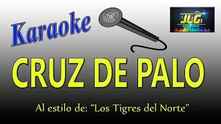 CRUZ DE PALO -Karaoke- Los Tigres del Norte