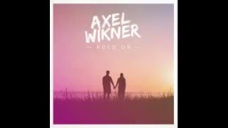 Axel Wikner - Hold On (Official Audio)