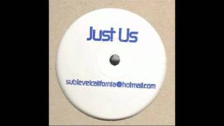 Sublevel - Just Us (Mix 2) [Sublevel, 2002]