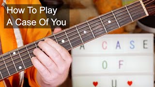 &#39;A Case Of You&#39; Joni Mitchell Acoustic Guitar Lesson