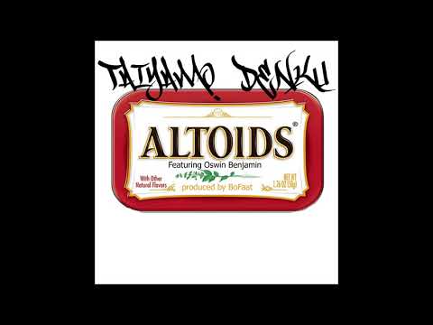 Taiyamo Denku - Altoids Feat. Oswin Benjamin (Prod. BoFaat)