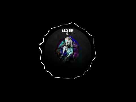 Atze Ton - 4U (Original Mix)