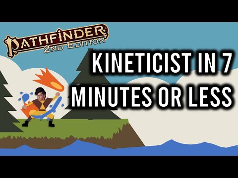 Pathfinder 2e Kineticist in 7 Minutes or Less
