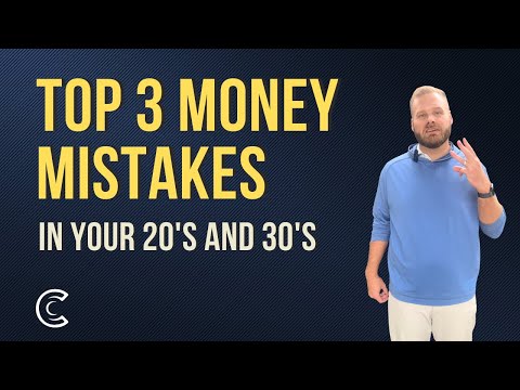 Top 3 Money Mistakes in Your 20's & 30's