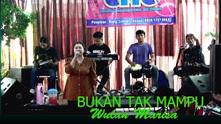 Download lagu BUKAN TAK MAMPU WULAN MARISA CMC MUSIK KEMANGGISAN mp3