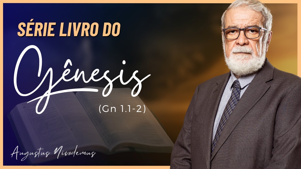 6 VERDADES sobre DEUS CONTIDAS em Gênesis 1.1-2 | Augustus Nicodemus