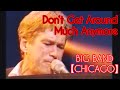 【DON'T GET AROUND MUCH ANYMORE】CHICAGO LIVE IN JAPAN '95