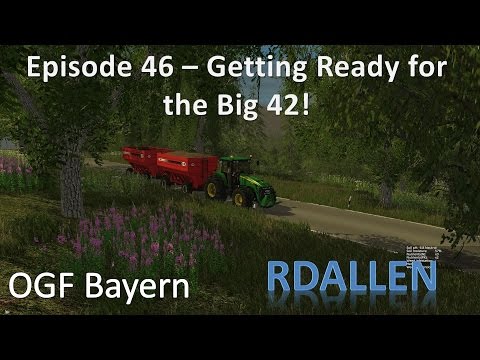 Farming Simulator 15 OGF Bayern E46 - Getting Ready for the Big Chopping
