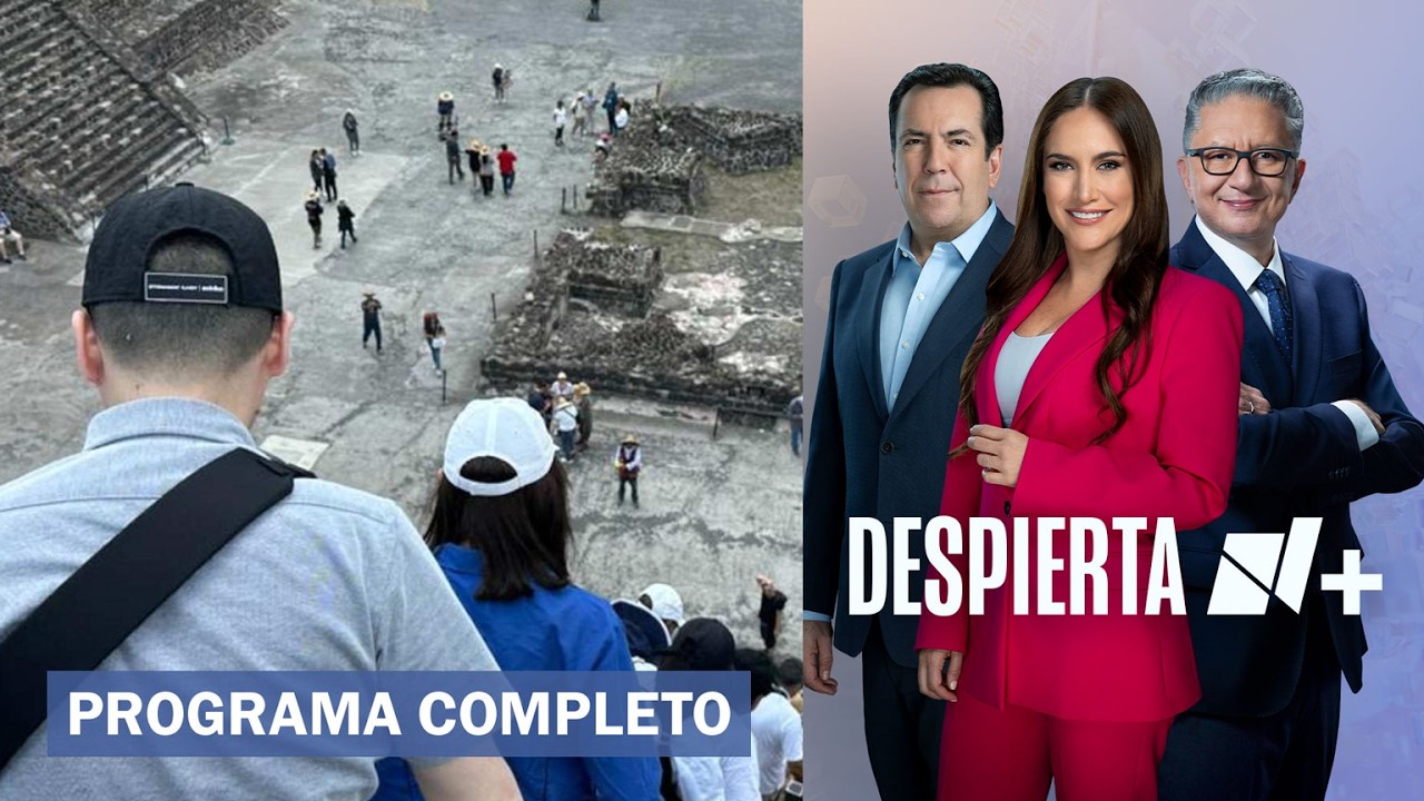 Reabren Teotihuacán; Autoridades refuerzan vigilancia | Despierta - 23 de abril de 2026