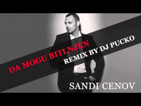 Sandi Cenov feat DJ PUCKO - Da Mogu Biti Njen (REMIX)