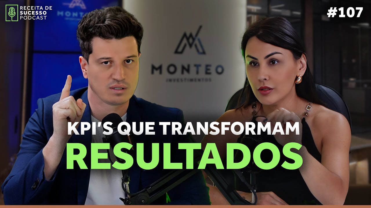 #107 - KPI'S QUE TRANSFORMAM RESULTADOS.