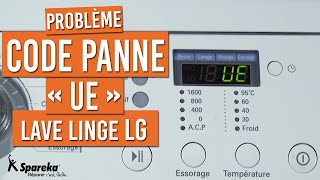 Comment résoudre le code panne UE sur votre lave-linge LG ?