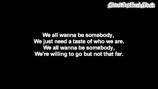 Thousand Foot Krutch - Be Somebody | Lyrics on screen | HD