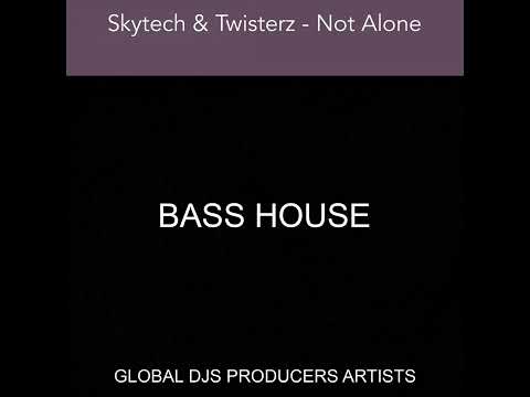 Skytech & Twisterz - Not Alone
