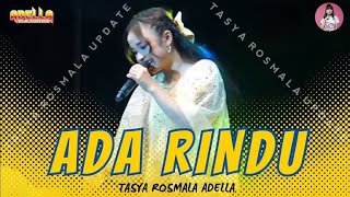 Download lagu Tasya Rosmala - Ada Rindu || Live konser musik ambyar viral terbaru om adella mp3