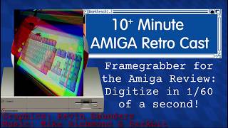 Framegrabber for the Amiga Review: Digitize in 1/60th of a second!