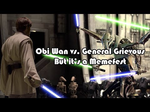 Obi Wan vs. General Grievous But it’s a Memefest