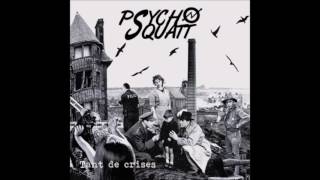 Psycho Squatt ‎– Tant De Crises