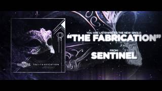 Sentinel - The Fabrication