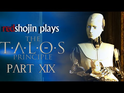redshojin plays: The Talos Principle - Part 19 - EL