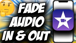 How to Fade Audio IN and OUT in iMovie iPhone and iPad ✅ Easy