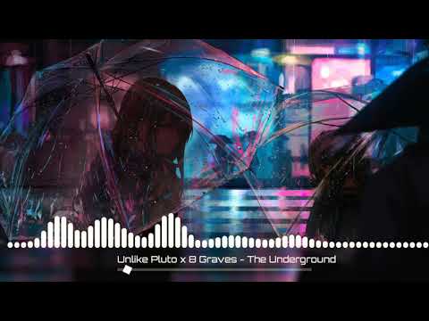 8 Graves x Unlike Pluto - The Underground
