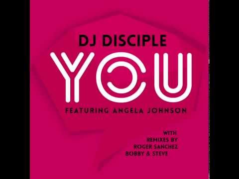 DJ Disciple Feat Angela Johnson - You (Original Version)