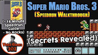 Super Mario Bros. 3 Speedrun Walkthrough | No Hacks Guide | Video Games 101