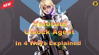 How To Unlock Agent In Valorant | All 4 Ways Explained | Valorant | @AvengerGaming71