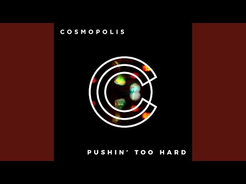 Pushin' Too Hard
