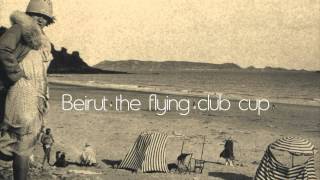 Beirut - Un Dernier Verre (Pour La Route)