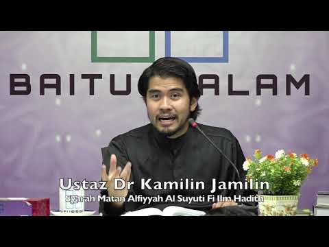 20191113 Ustaz Dr Kamilin Jamilin : Syarah Matan Alfiyyah Al Suyuti Fi Ilm Hadith